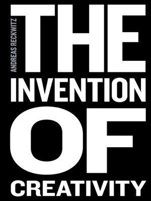 cover image of The Invention of Creativity